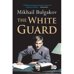 The White Guard (General Press) -- Mikhail Bulgakov